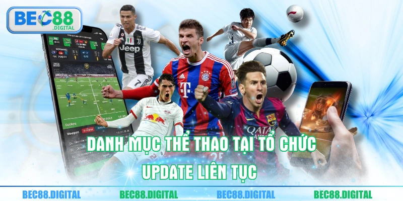 Danh mục thể thao tại tổ chức update liên tục 