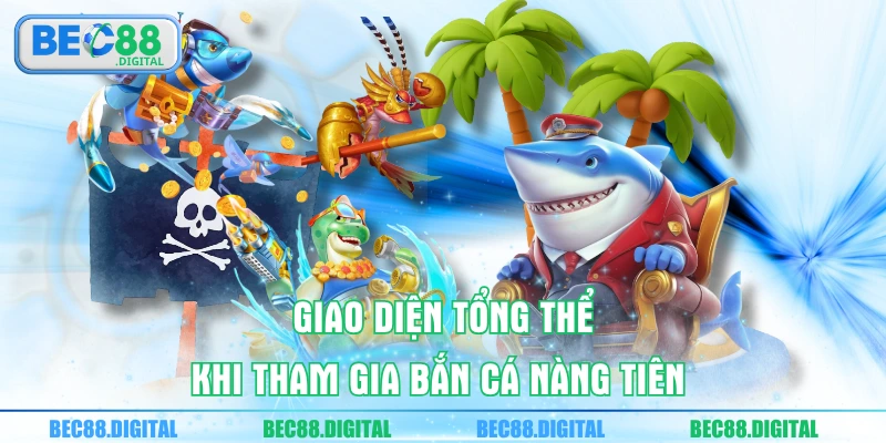Giao diện tổng thể khi tham gia bắn cá nàng tiên