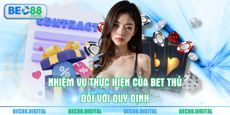 Nhiệm vụ thực hiện của bet thủ đối với quy định 
