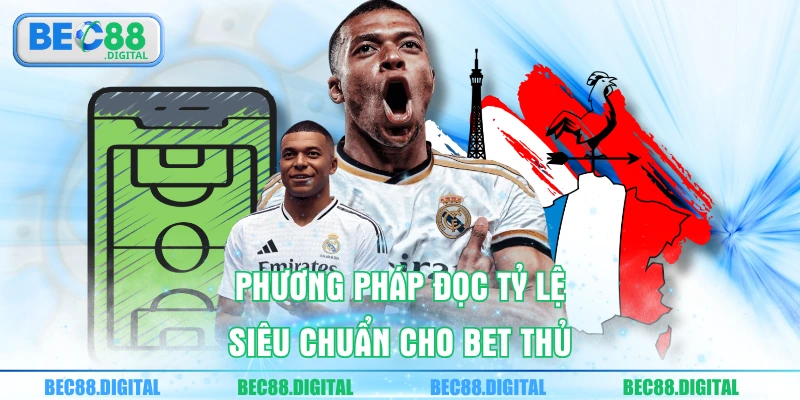 Phương pháp đọc tỷ lệ siêu chuẩn cho bet thủ